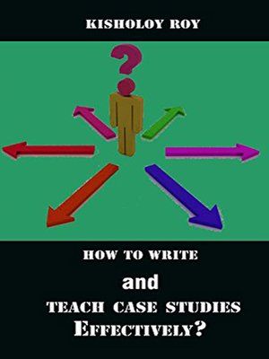 cover image of How to Write and Teach Case Studies Effectively?
